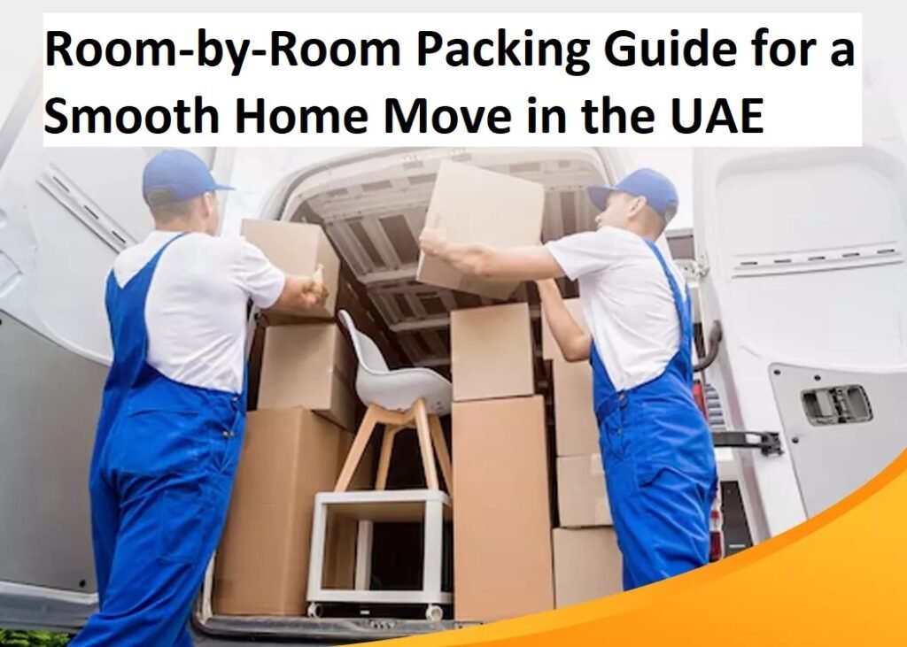 Room-by-Room Packing Guide for Your UAE Home Move