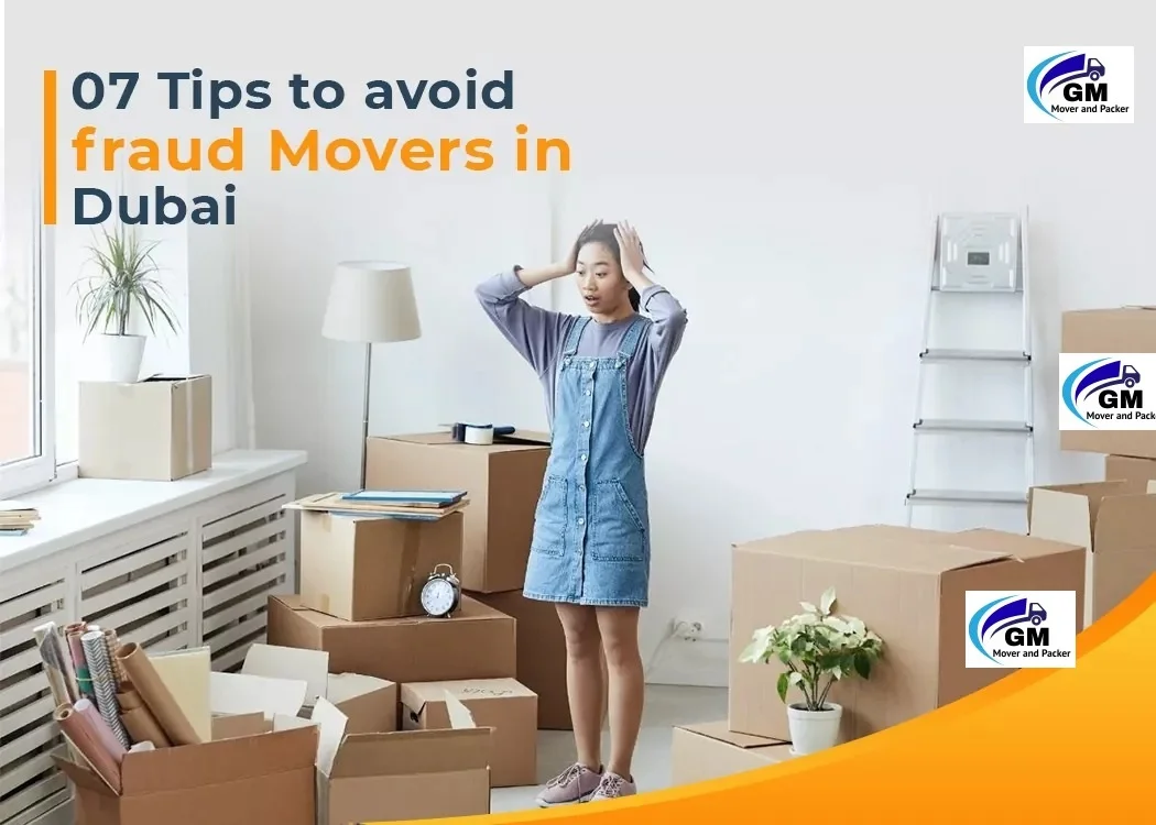 7 Tips To Avoid Fraud Movers In Dubai
